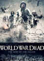 Мировая война мертвецов: Восстание павших | World War Dead: Rise of the Fallen
